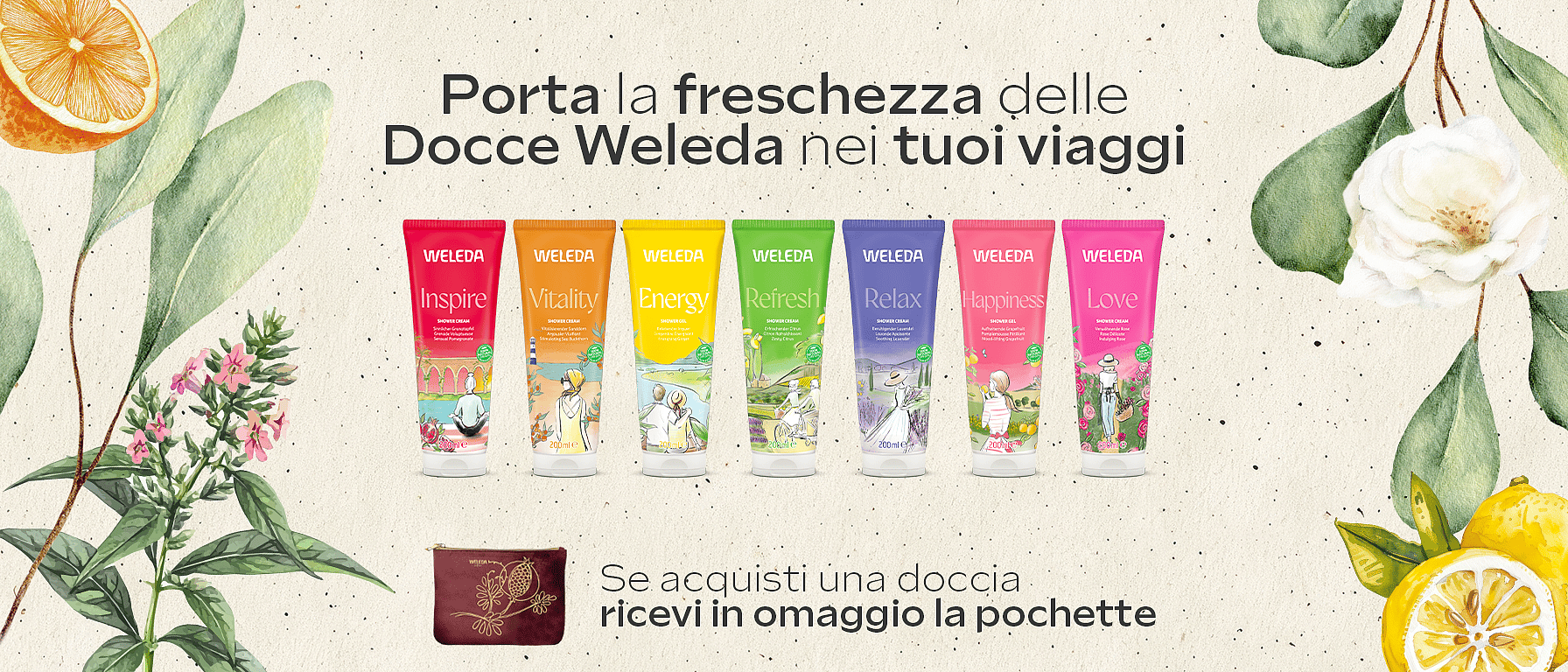 Acquista una doccia Weleda in omaggio la pochette da viaggio. Promozione valida dal 23 al 29 giugno. Non cumulabile con altre promozioni o codici sconto in corso di validità.