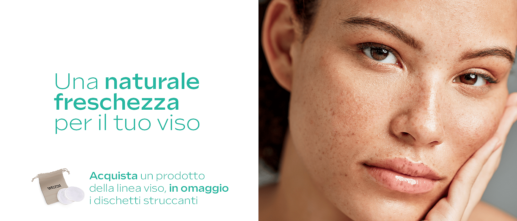 Se acquisti un prodotto della linea viso ricevi in omaggio i dischetti struccanti. Promozione valida dal 30 giugno al 6 luglio. Non cumulabile con altre promozioni o codici sconto in corso di validità.